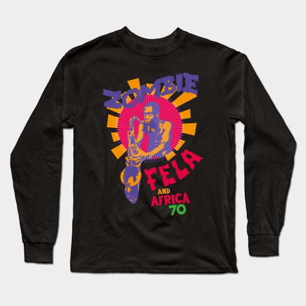 Fela Kuti's 'Zombie' Album Tribute: Psychedelic Afrobeat Illustration Long Sleeve T-Shirt by Boogosh